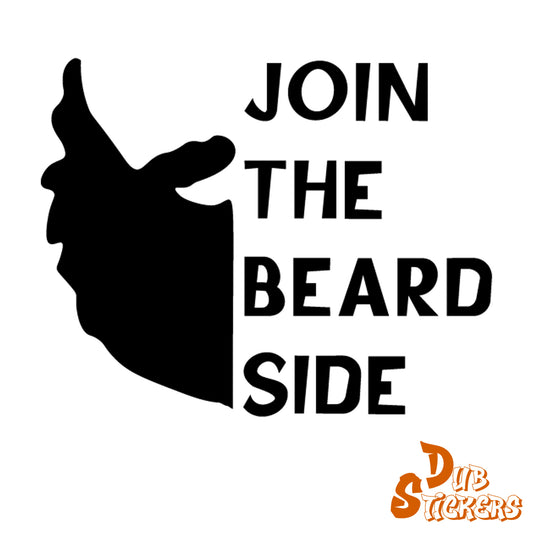 Join The Bearded Side Decal Vinyl Waterpoof Sticker Campervan Laptop Window