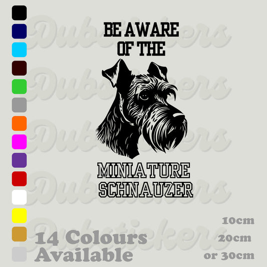 Be Aware Of Miniature Schnauzer Decal