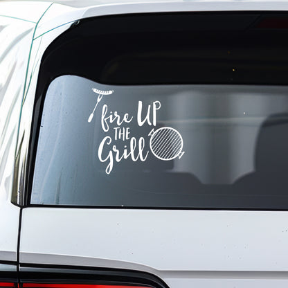 Fire Up The Grill Decal