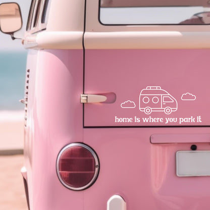 Home Is Where You Park It Decal