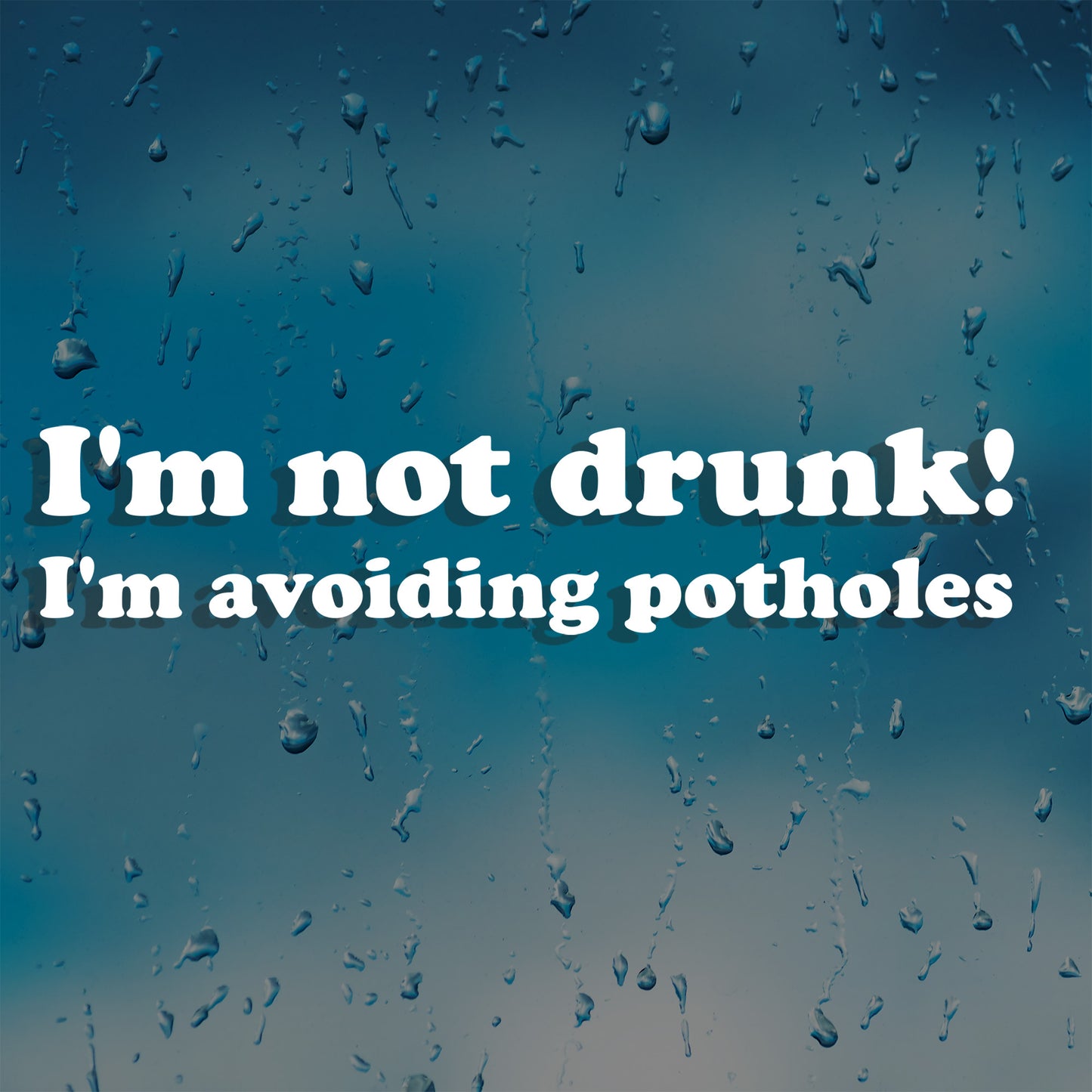 Not Drunk Avoiding Potholes Decal