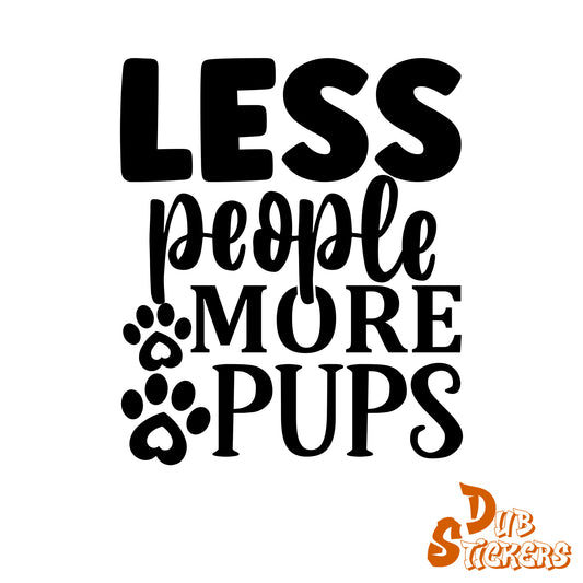 Less People More Pups Decal Vinyl Waterpoof Sticker Campervan Laptop Window