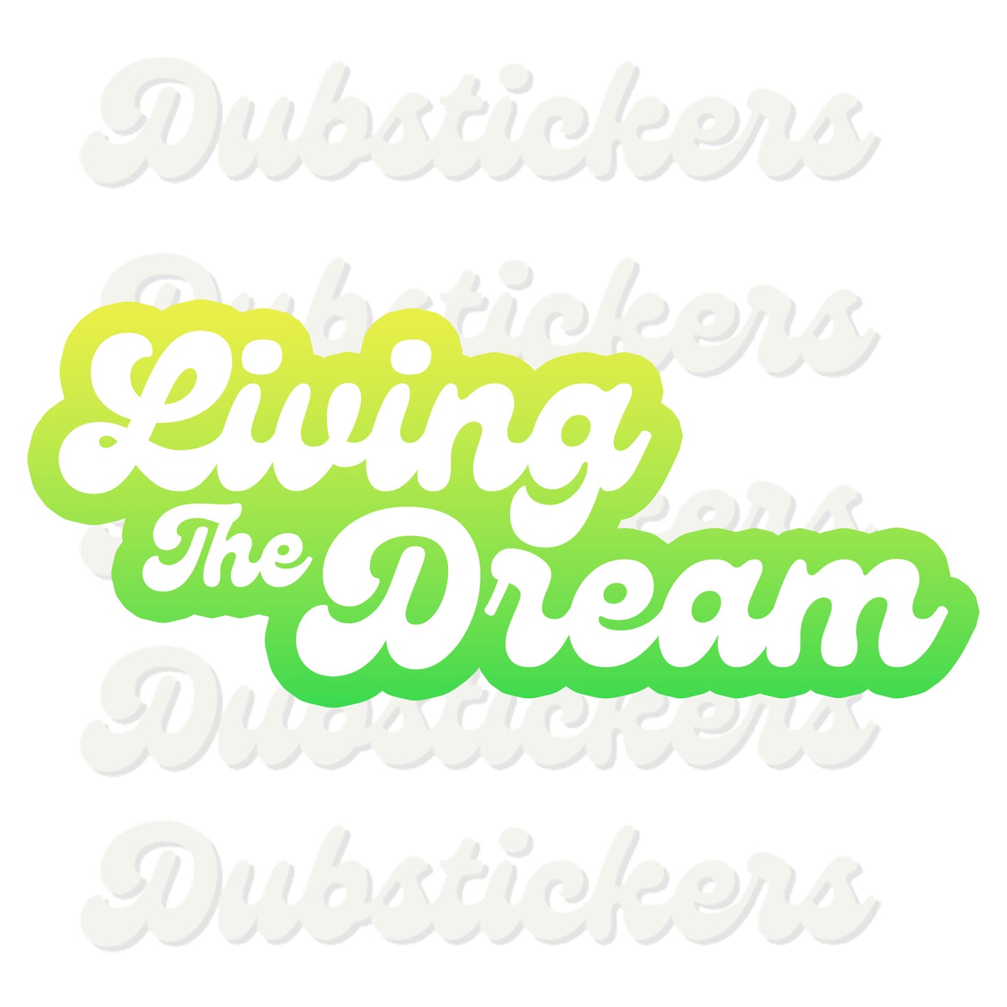 Living The Dream Printed Colour Vinyl Sticker Die Cut