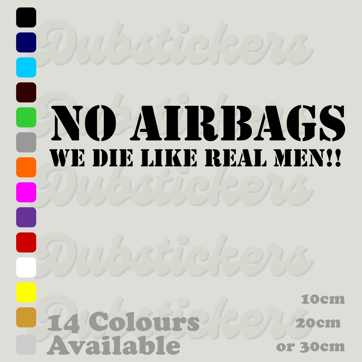 No Airbags We Die Like Men Decal