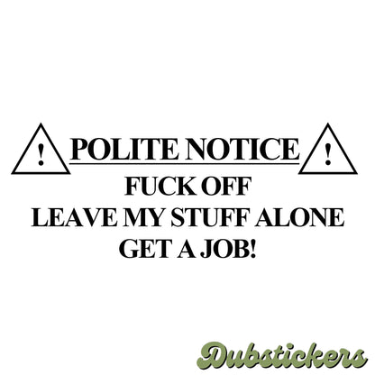 Polite Notice Rude Message Vinyl Waterproof Decal