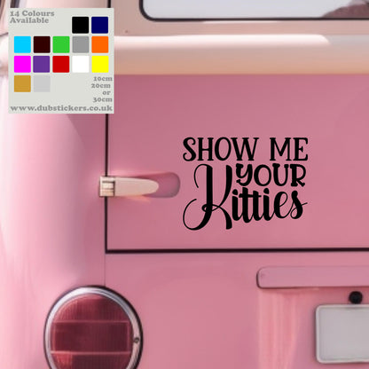 Show Me Your Kitties Decal