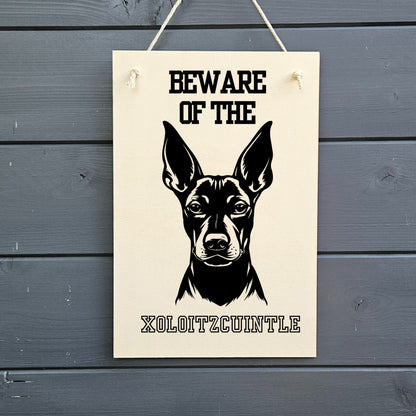 Beware of Xoloitzcuintle Wooden Sign