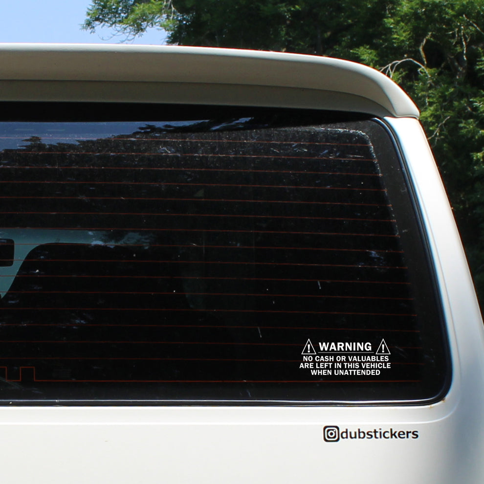 Warning No Valuables Left In This Vehicle Vinyl Waterproof Decal – Dub ...