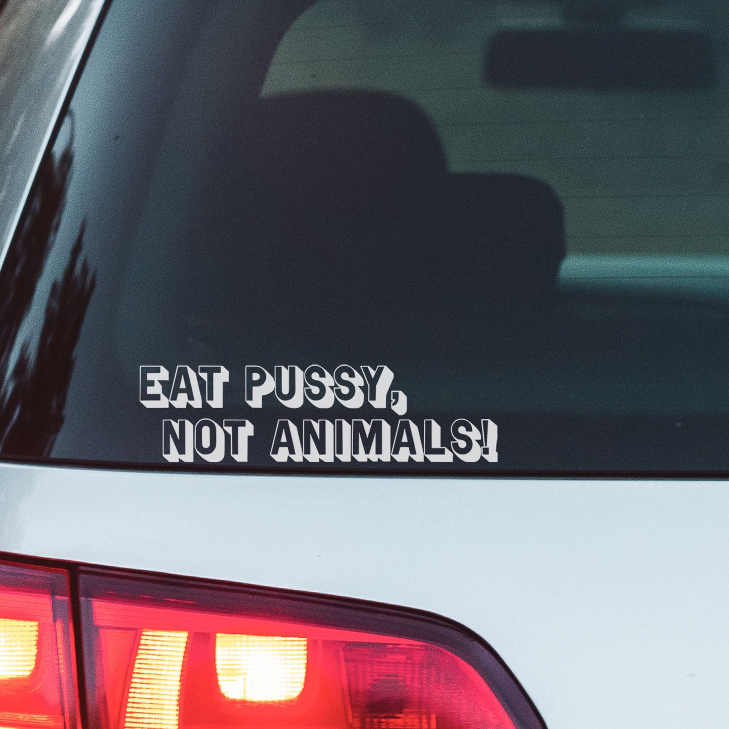 Eat Pussy, Not Animals Decal