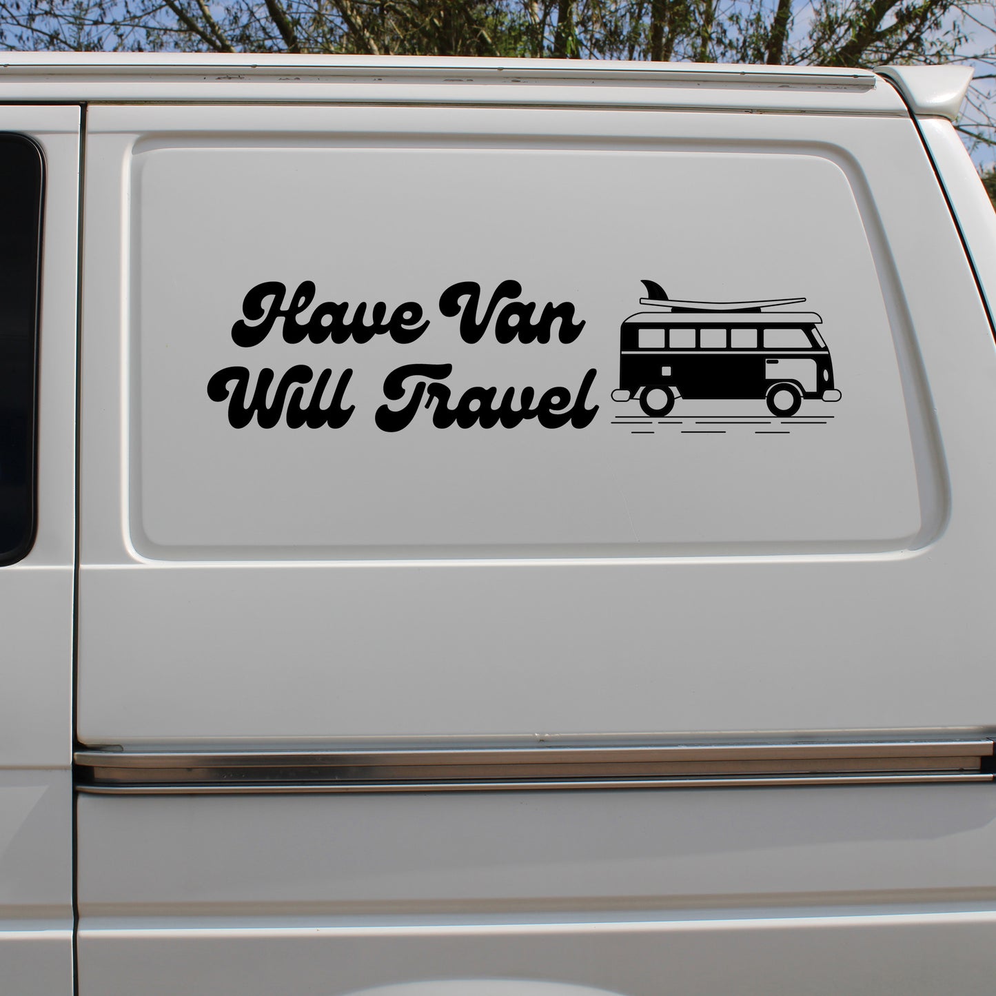 Have Van Will Travel Decal Vinyl Waterpoof Sticker Campervan Laptop Window