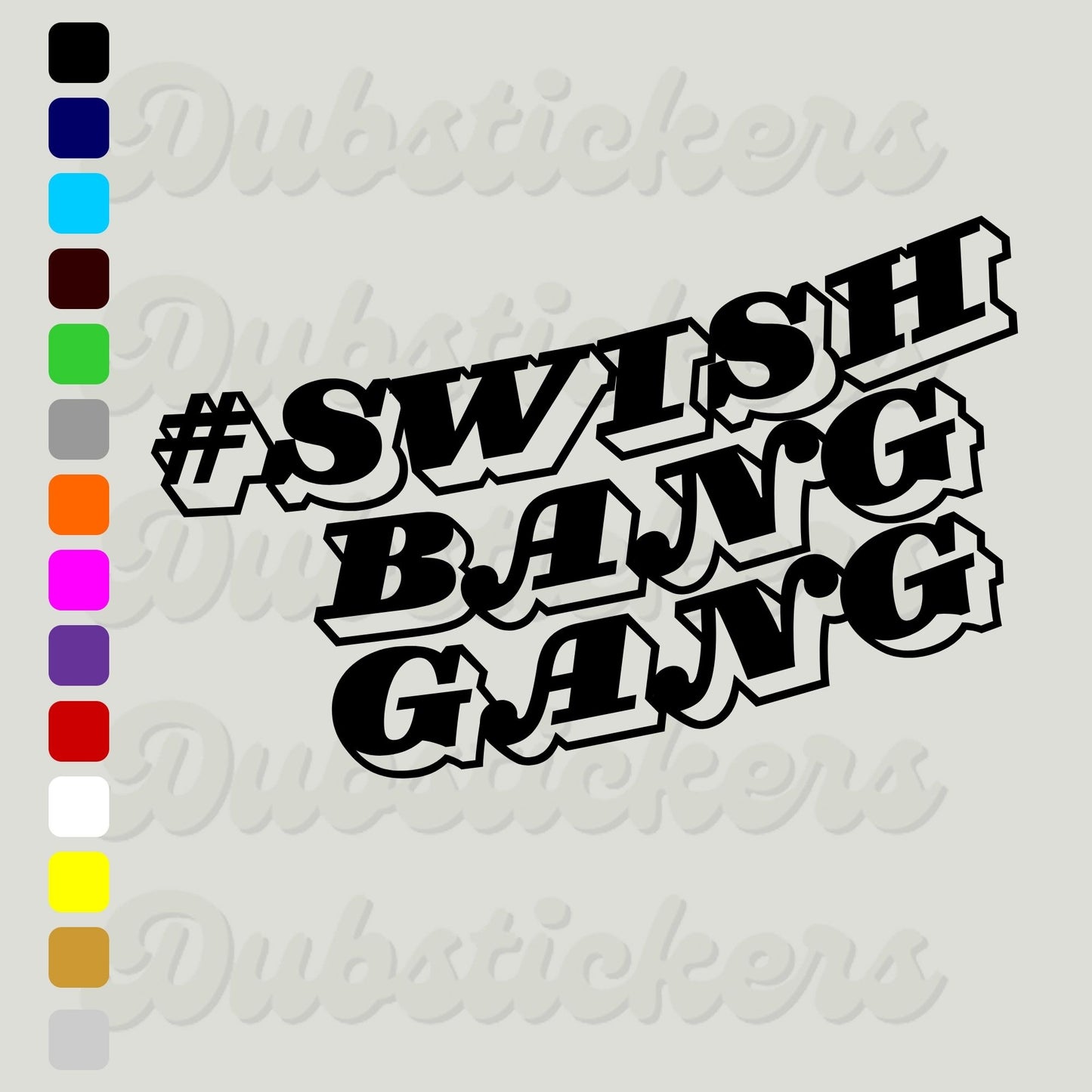 Swish Bang Gang Decal